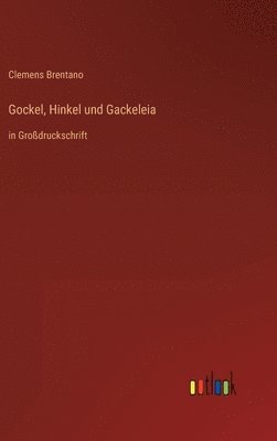 bokomslag Gockel, Hinkel und Gackeleia