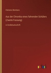 bokomslag Aus der Chronika eines fahrenden Schülers (Zweite Fassung)