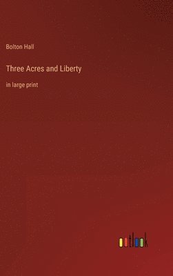 Three Acres and Liberty 1