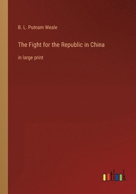 The Fight for the Republic in China 1