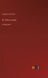 bokomslag St. Elmo; a novel