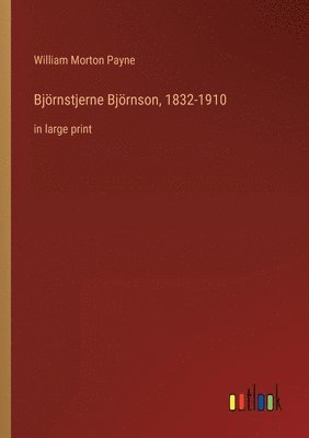 bokomslag Bjoernstjerne Bjoernson, 1832-1910