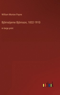 bokomslag Bjrnstjerne Bjrnson, 1832-1910