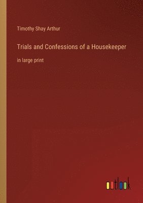 bokomslag Trials and Confessions of a Housekeeper
