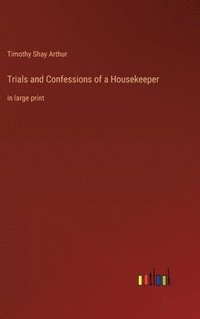 bokomslag Trials and Confessions of a Housekeeper