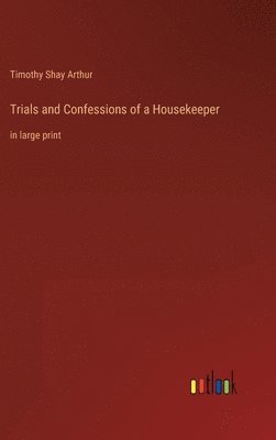 Trials and Confessions of a Housekeeper 1