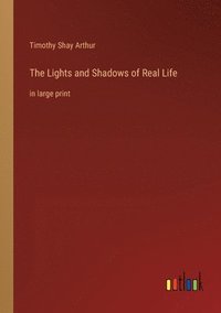 bokomslag Lights and Shadows of Real Life