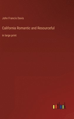 bokomslag California Romantic and Resourceful