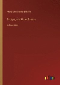 bokomslag Escape, and Other Essays