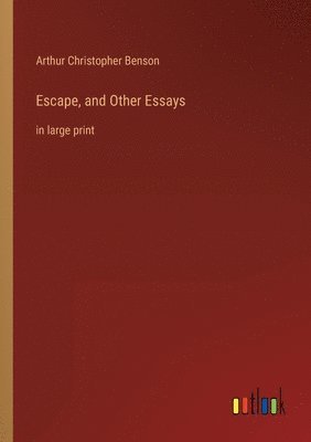 Escape, and Other Essays 1