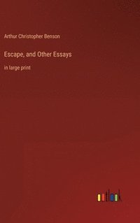 bokomslag Escape, and Other Essays