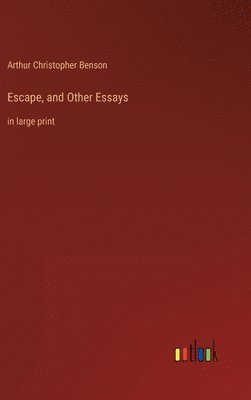 bokomslag Escape, and Other Essays