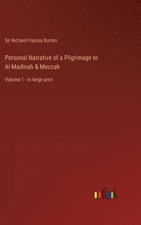 bokomslag Personal Narrative of a Pilgrimage to Al-Madinah & Meccah