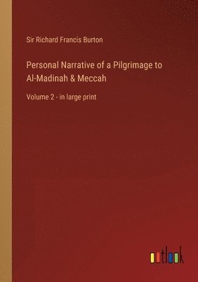 bokomslag Personal Narrative of a Pilgrimage to Al-Madinah & Meccah