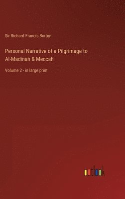 bokomslag Personal Narrative of a Pilgrimage to Al-Madinah & Meccah