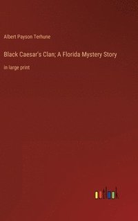 bokomslag Black Caesar's Clan; A Florida Mystery Story