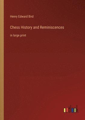 Chess History and Reminiscences 1