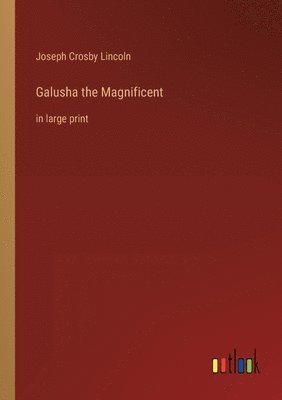 Galusha the Magnificent