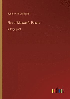 bokomslag Five of Maxwell's Papers