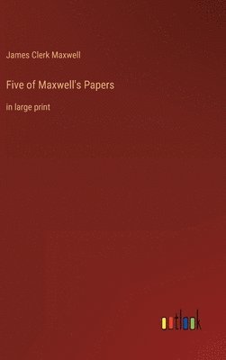 bokomslag Five of Maxwell's Papers