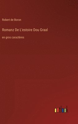 bokomslag Romanz De L'estoire Dou Graal