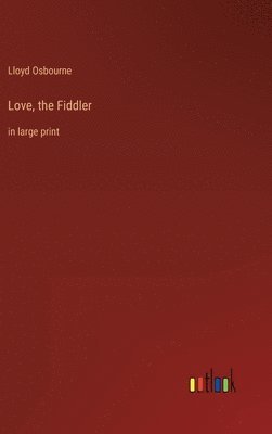 bokomslag Love, the Fiddler