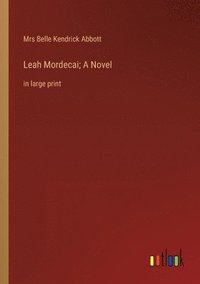 bokomslag Leah Mordecai; A Novel