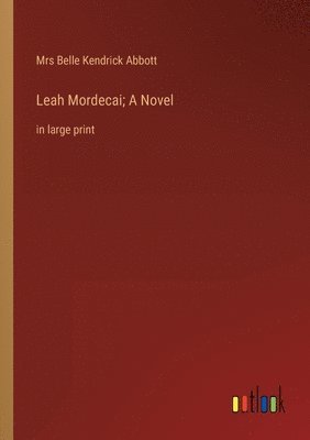 bokomslag Leah Mordecai; A Novel