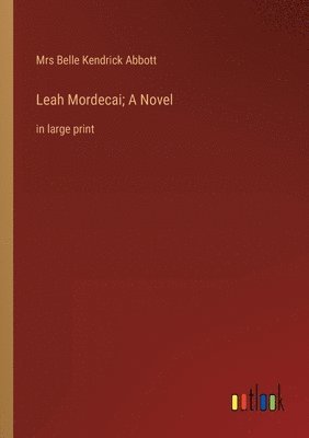 Leah Mordecai; A Novel 1