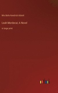 bokomslag Leah Mordecai; A Novel