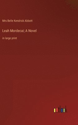 Leah Mordecai; A Novel 1