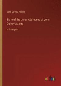 bokomslag State of the Union Addresses of John Quincy Adams