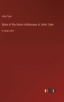 bokomslag State of the Union Addresses of John Tyler