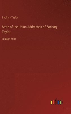 State of the Union Addresses of Zachary Taylor