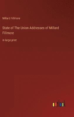 State of The Union Addresses of Millard Fillmore 1