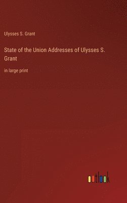 State of the Union Addresses of Ulysses S. Grant