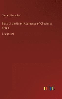 State of the Union Addresses of Chester A. Arthur 1