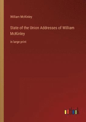 State of the Union Addresses of William McKinley 1