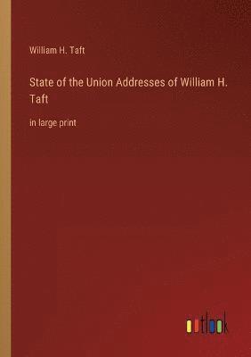 State of the Union Addresses of William H. Taft