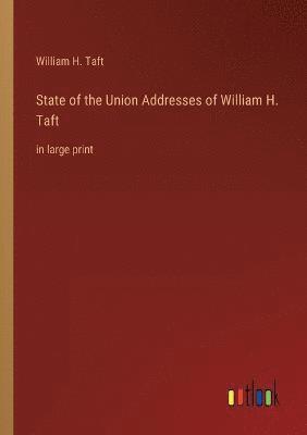 State of the Union Addresses of William H. Taft 1