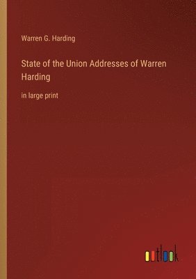 bokomslag State of the Union Addresses of Warren Harding