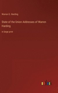 bokomslag State of the Union Addresses of Warren Harding