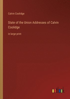 State of the Union Addresses of Calvin Coolidge 1