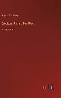 Creditors. Pariah; Two Plays 1
