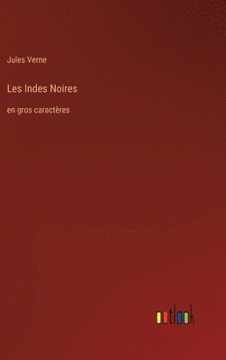 Les Indes Noires 1