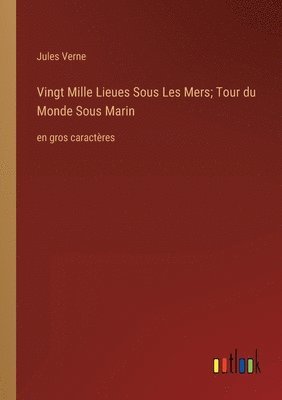 bokomslag Vingt Mille Lieues Sous Les Mers; Tour du Monde Sous Marin