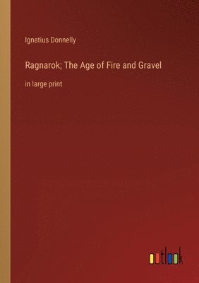 bokomslag Ragnarok; The Age of Fire and Gravel