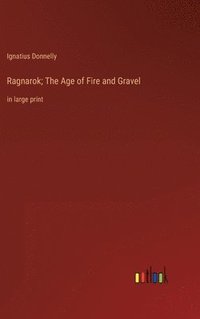 bokomslag Ragnarok; The Age of Fire and Gravel