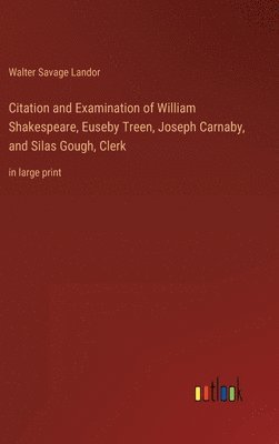bokomslag Citation and Examination of William Shakespeare, Euseby Treen, Joseph Carnaby, and Silas Gough, Clerk