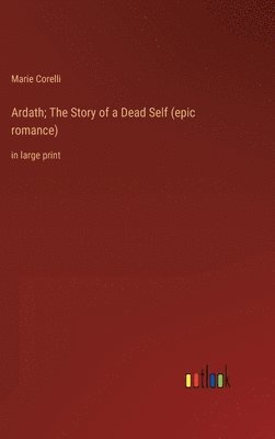 Ardath; The Story of a Dead Self (epic romance) 1